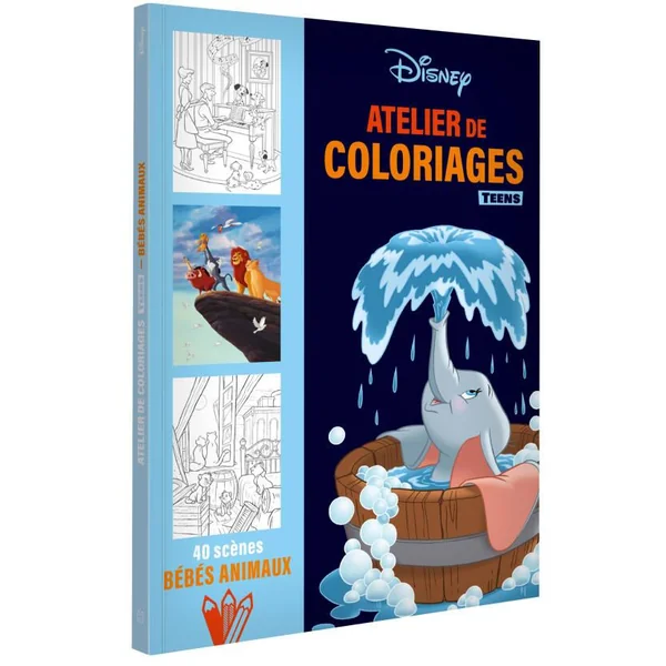 DISNEY TEENS - ATELIER DE COLORIAGES - LES BEBES ANIMAUX