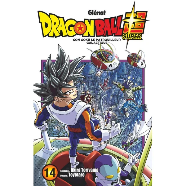 DRAGON BALL SUPER - MANGA TOME 14 - SON GOKU ET LE PATROUILLEUR GALACTIQUE