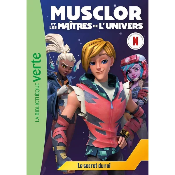 MUSCLOR ET LES MAITRES DE L'UNIVERS TOME 02 - LE SECRET DU ROI